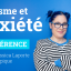 Invitation à une conférence inspirante : Autisme et anxiété, un duo à part entière
